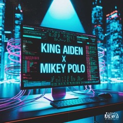 Mikey Polo X King Aidan Overload