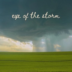 Eye of the Storm
