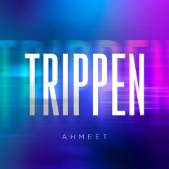 AHMEET - TRIPPEN