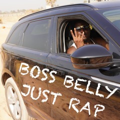 Boss Belly  Just Rap