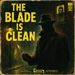 The Blade Is Clean