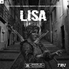 TRU - LISA-(KEVEN'F X FVCKING X ARMINDO X ANDERSON K X CARTER PAPY. )