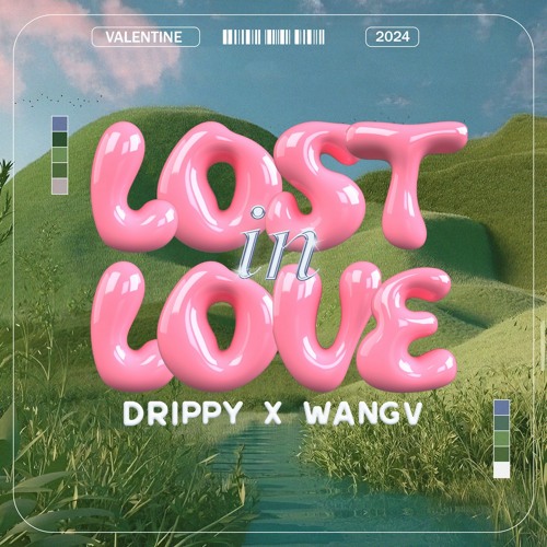 #Lost In Love - Drippy X WangV