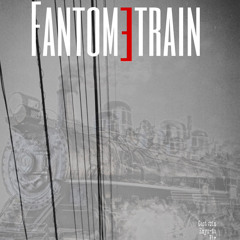 FANTOME TRAIN feat.Emyu-to.Kir