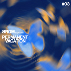 PERMANENT VACATION #03