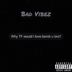 Bad Vibez [Prod. YGF BEATS]