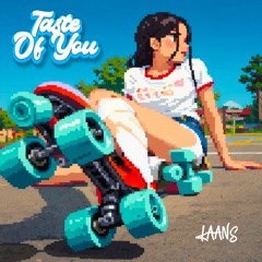 Taste Of You
