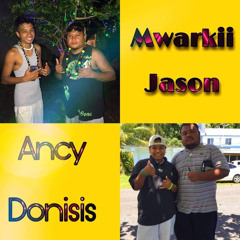 “Mwarkii ft Jason +Ancy ft Donisis [teamYellow]
