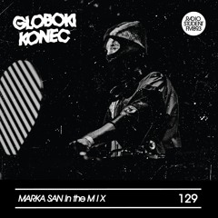 129. GLOBOKI KONEC radio show Marka San