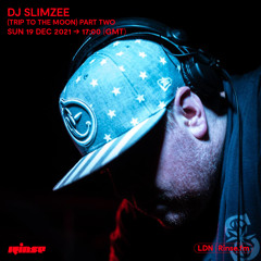 Slimzee (Trip To The Moon Part Two) - 19 December 2021
