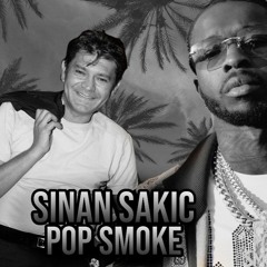 Sinan X Pop Smoke