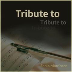 Tribute to Ennio Morricone