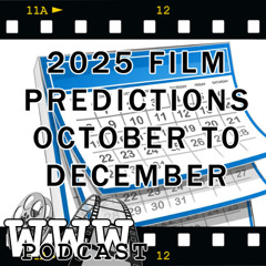 WWW 2025 Film Predictions October to December