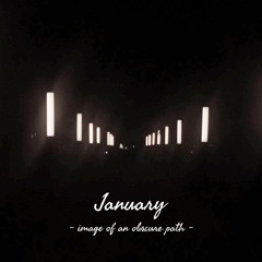 January: image of an obscure path