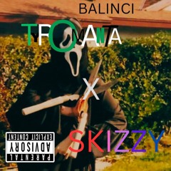 BALINCI SKIZZY X TYROMANTA