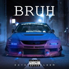 BRUH