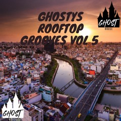 DannyGhost - Rooftop Groovez Vol 5