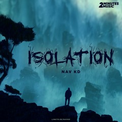 ISOLATION | TWO MINUTES MUSIC | NAV KD | DRILL BEAT 2022 |
