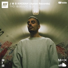 J M S KHOSAH (Apron Records): Mix 250729