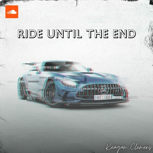 RIDE UNTIL THE END