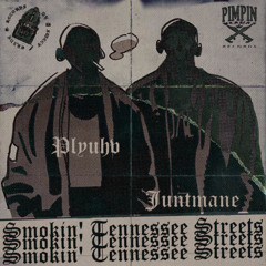 PLYUHV X JUNTMANE - SMOKIN' TENNESSEE STREETS