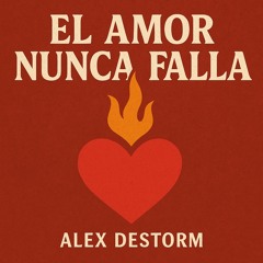 El Amor Nunca Falla