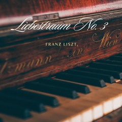 Liszt - Liebestraum No. 3 In A - Flat Major,S.541.3