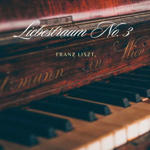Liszt - Liebestraum No. 3 In A - Flat Major,S.541.3