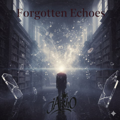 Forgotten Echoes