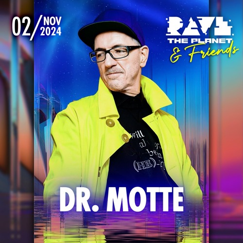Dr. Motte @ Rave The Planet & Friends (LIVE recording)
