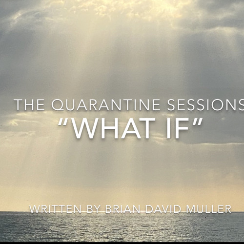 "WHAT IF"