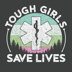 [PDF] DOWNLOAD EBOOK Tough Girls Save Lives: EMT Gifts for Women Paperback Noteb