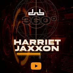 Harriet Jaxxon - Live From DnB Allstars 360°