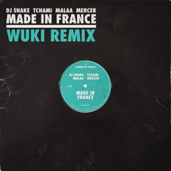 Made In France (with Tchami & Malaa, feat. Mercer) (WUKI Remix)
