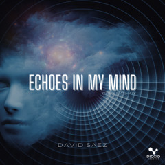 David Saez - ECHOES IN MY MIND (Original Mix)