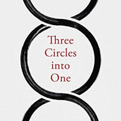 [Access] EBOOK 🧡 Three Circles into One: Brexit Britain: how did we get here and wha