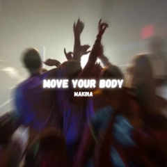 Move Your Body (Makina)