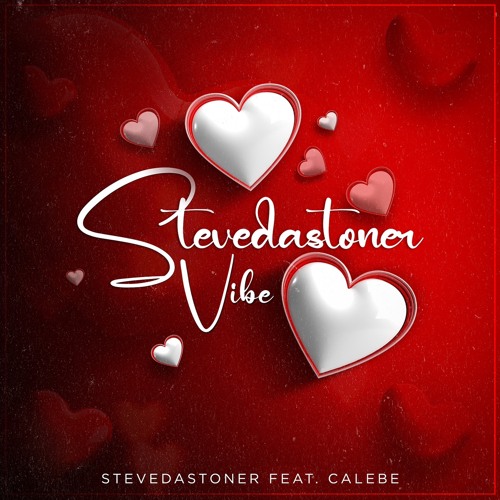 Stevedastoner “Vibe” Ft Calebe