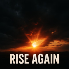 Rise Again