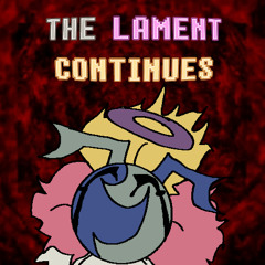 THE LAMENT CONTINUES (A Flower TWR)