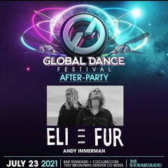 Eli & Fur Opening Set July 23rd 2021 @ Bar Standard - Global Dance Festival Afterparty