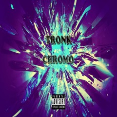 Tronk- Chromo (Produced By Tronk)