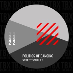 Premiere: Politics Of Dancing - Street Soul (Djebali Remix) [Djebali]