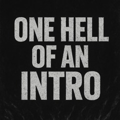 ONE HELL OF AN INTRO. (PROD. NONOGBEATS)