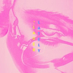 珞儿Lauer - LATELY