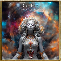 Go Far (Gorilla Glue Remix)