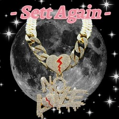 No Love -Sett again - (Prodbykenny)