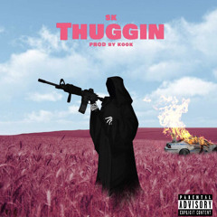 SK - Thuggin