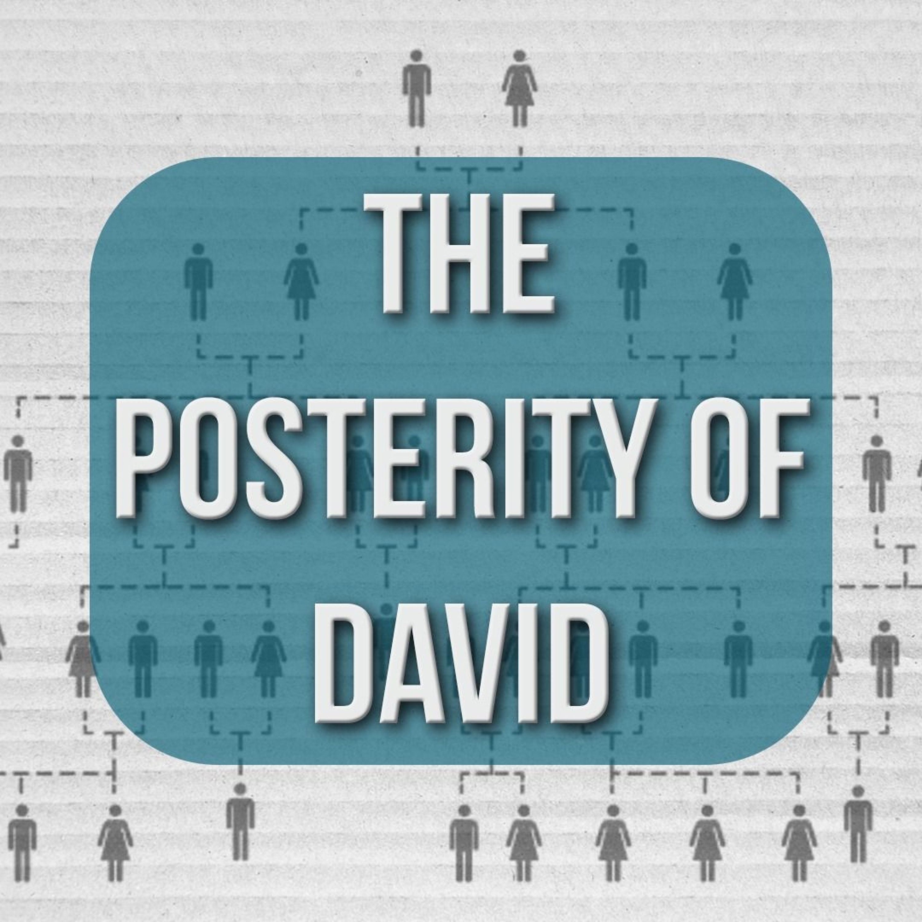 The Posterity of David