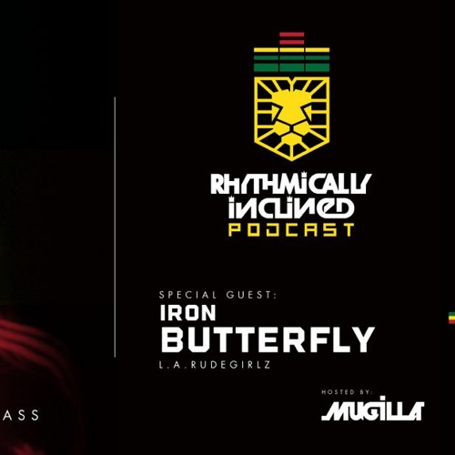 RHYTHMICALLY INCLINED PODCAST: EPISODE 016: FEATURING GUEST MIX BY IRON BUTTERFLY